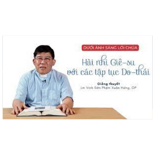 Bài 47: Hài nhi Giêsu với các tập tục Do Thái